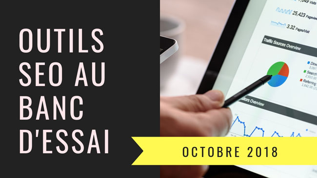 Outils SEO au banc d'essai - sélection octobre 2018